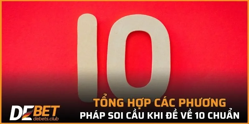 Các phương thức soi lô khi đề về 10 hiệu quả