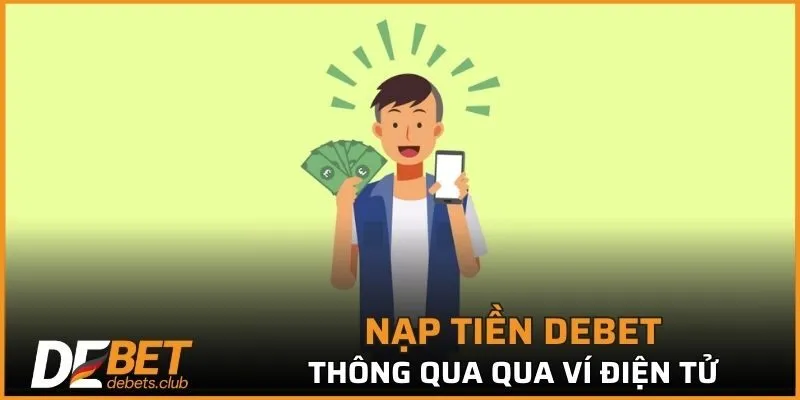 Nạp tiền DEBET thông qua qua ví điện tử
